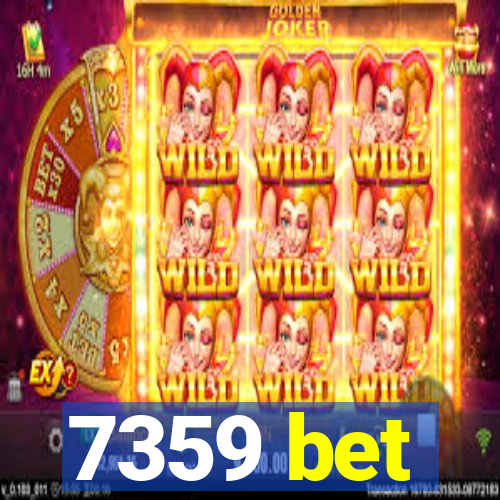7359 bet